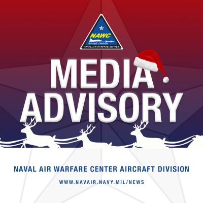NAWCAD holiday media advisory